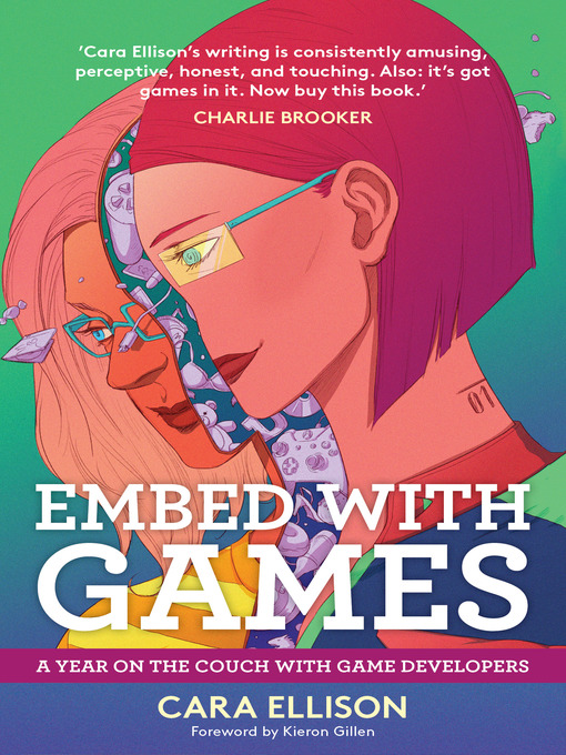 Title details for Embed With Games by Cara Ellison - Available